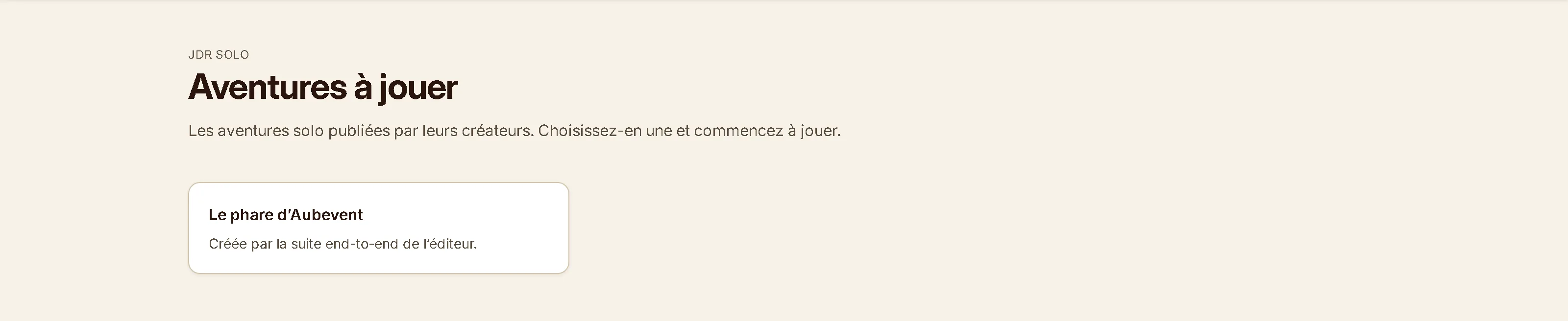 Le catalogue public : la liste des aventures publiées, avec leur titre et leur description.