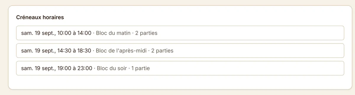 Les trois blocs horaires d'une journée, chacun avec son nom et le nombre de parties qui y sont programmées.
